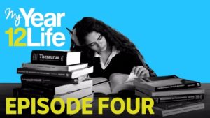 My Year 12 Life: Episode 4
